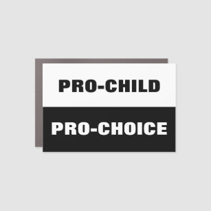 Pro Child Pro Choice Feminist  Political Car Magnet