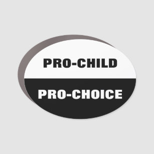 Pro Child Pro Choice Feminist  Political  Car Magnet
