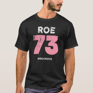 Pro Choice 1973 Women's Roe V Wade  Prochoice  Pro T-Shirt