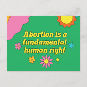 Pro Choice Abortion is a Fundamental Human Right Postcard