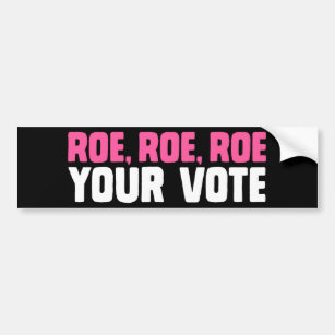 Pro-Choice Abortion Vote ROEvember Roe Your Vote Bumper Sticker