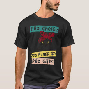 Pro Choice Cat Feminist Reproductive Rights T-Shirt