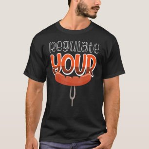 Pro Choice Decision Regulate Your Wiener 1 T-Shirt