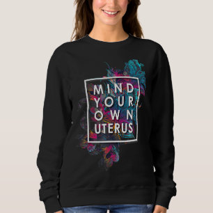 Pro Choice Defend Roe V Wade 1973 Abortion Healthc Sweatshirt