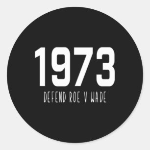 Pro Choice  Defend Roe V Wade Women's Rights  Classic Round Sticker