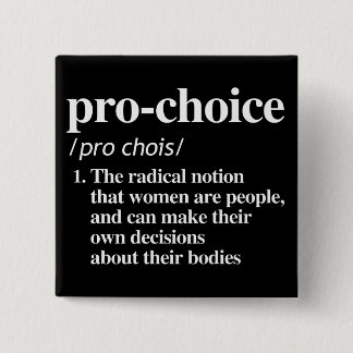 Pro-Choice Definition 15 Cm Square Badge