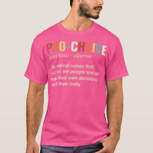 Pro Choice Definition Feminist Womens Rights Vinta T-Shirt