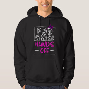 Pro Choice Feminism My Body My Life Protect Women Hoodie