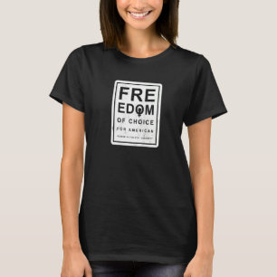Pro Choice Freedom Of Choice Women's Rights  Femin T-Shirt