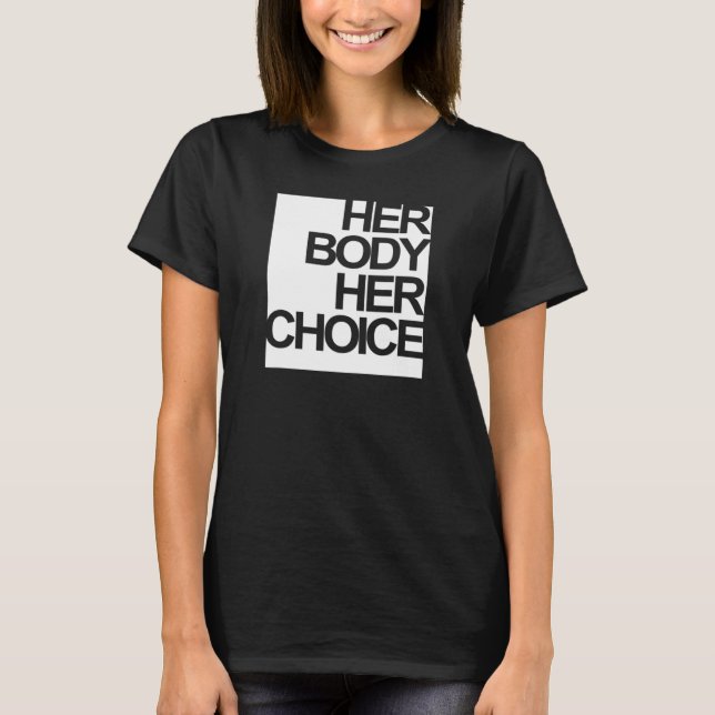 Pro Choice Her Body Her Choice Reproductive Women' T-Shirt (Front)