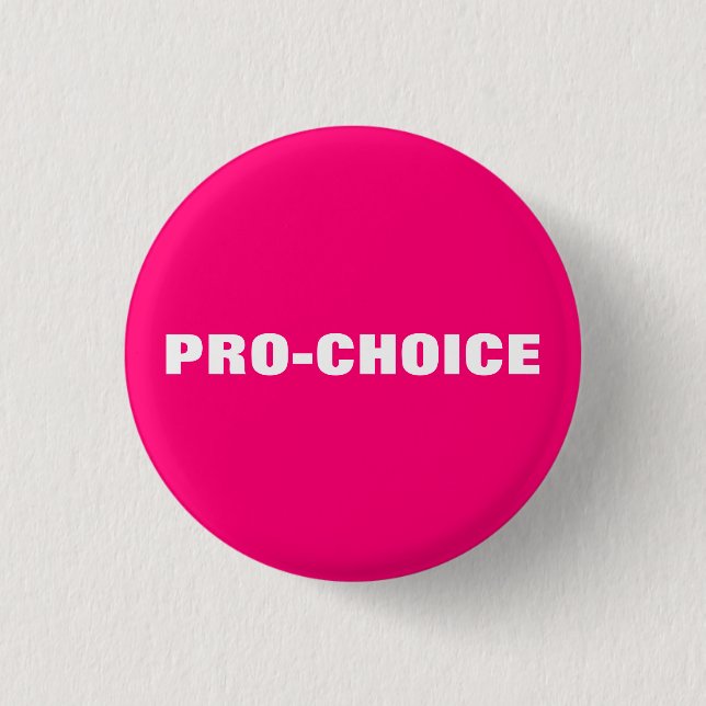 Pro choice hot pink & white minimalist modern 3 cm round badge (Front)