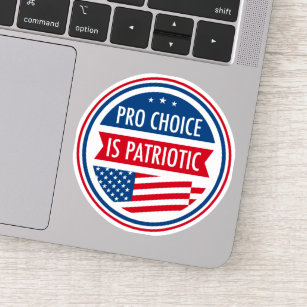 Pro Choice is Patriotic Feminist Laptop
