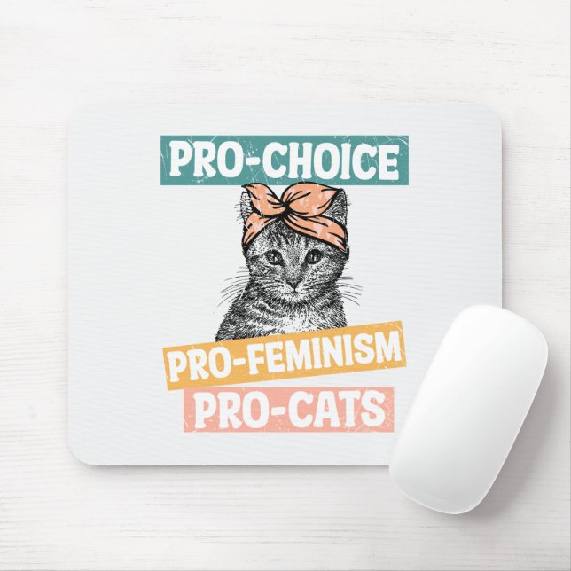 Pro-Choice, Pro-Feminism, Pro-Cat | Cat Lover Mouse Pad (With Mouse)