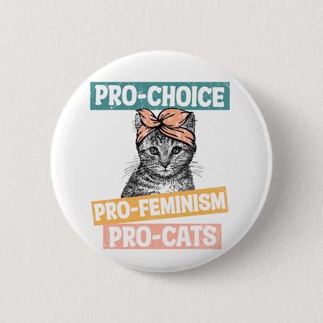 Pro Choice Pro Feminism Pro Cats 6 Cm Round Badge (Front)