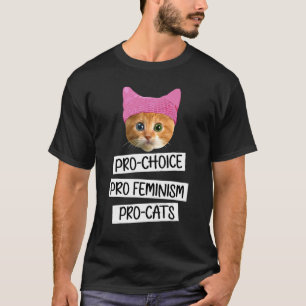 Pro Choice Pro Feminism Pro Cats Graphic Cats T-Shirt