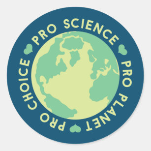 Pro Choice Pro Science Pro Planet Earth Classic Round Sticker