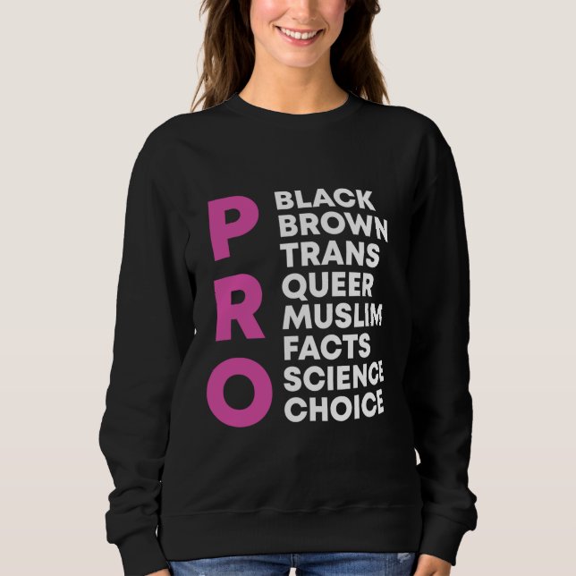 Pro Choice Queer Trans Science Black Gay Pride Equ Sweatshirt (Front)