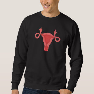 Pro Choice Reproductive Rights My Body My Choice U Sweatshirt