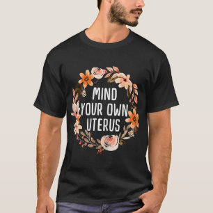 Pro Choice Rights Feminist Protest T-Shirt