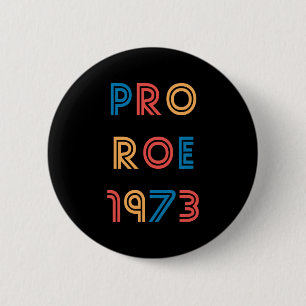 pro choice_roe v wade__roe vs wade_pro roe_pro roe 6 cm round badge