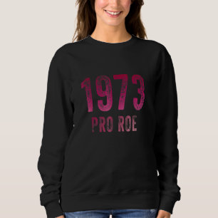 Pro Choice S 1973 Protect Roe V Wade S Womens Shoe Sweatshirt