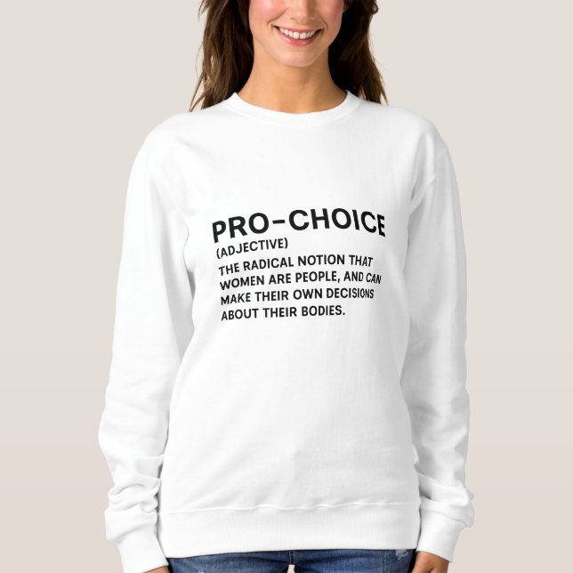 Pro-Choice Sweatshirt (Front)