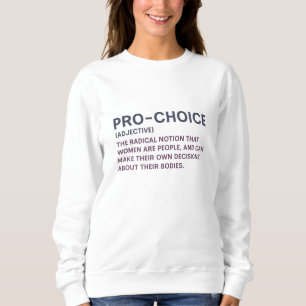 Pro-Choice Sweatshirt