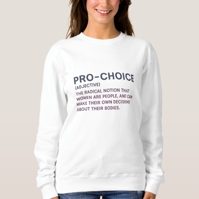 Pro-Choice Sweatshirt (Front)