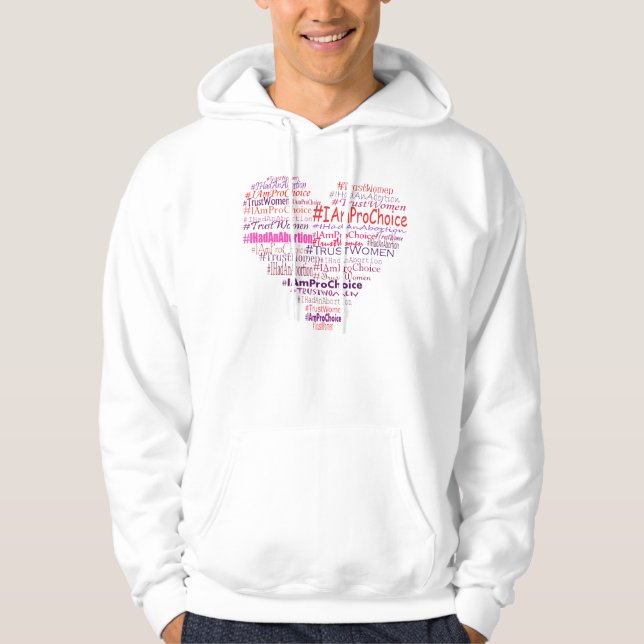 Pro Choice With Heart Hoodie (Front)