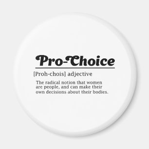 Pro-choice, Women Reproductive Rights, Abortion Ri Magnet