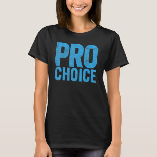 Pro Choice women's rights bold feminist Feminism R T-Shirt