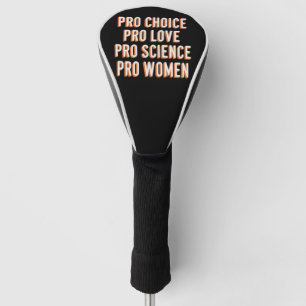 Pro Choice Women's Rights Feminist Patriarchy LGBT Golf Head Cover