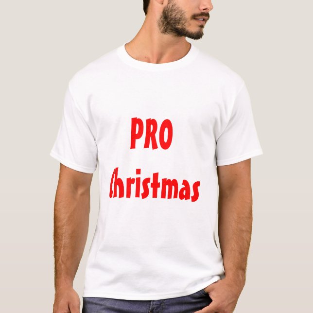 PRO Christmas Shirts! T-Shirt (Front)