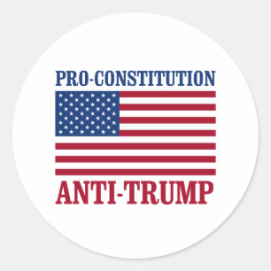 Pro-Constitution Anti-Trump - Anti-Trump - Classic Round Sticker