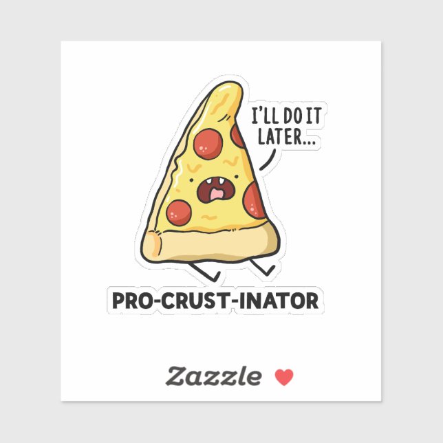 Pro-crust-inator Pizza Pun Die-Cut (Sheet)