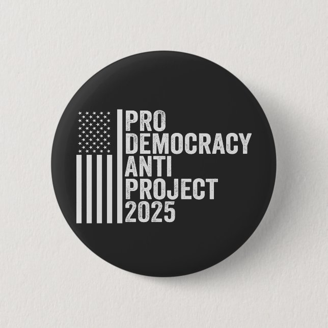 Pro Democracy Anti Project 2025 Republican Trump 6 Cm Round Badge (Front)