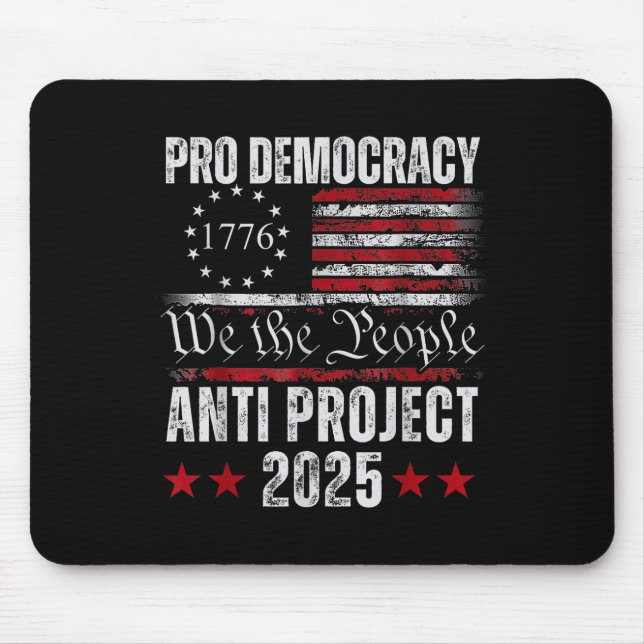 Pro Democracy Anti Project 2025 Stop Project 2025 Mouse Pad (Front)