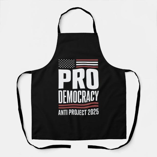 Pro Democracy Anti Project 2025 Trump 2025 Apron (Front)