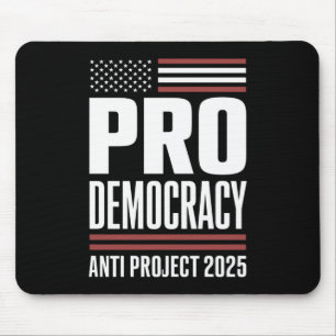 Pro Democracy Anti Project 2025 Trump 2025 Mouse Pad