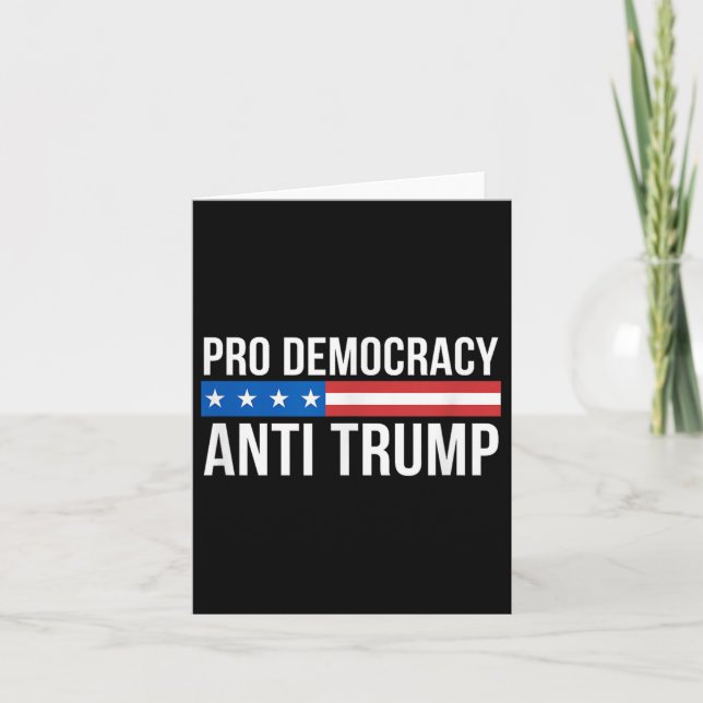 Pro Democracy - Anti Trump -  Card (Front)