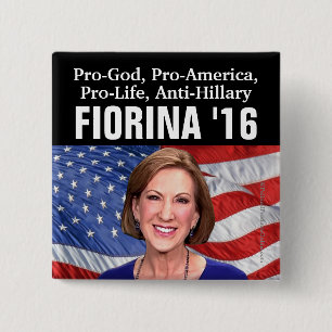 Pro-God, Pro-Life, Anti-Hillary Carly Fiorina 2016 15 Cm Square Badge