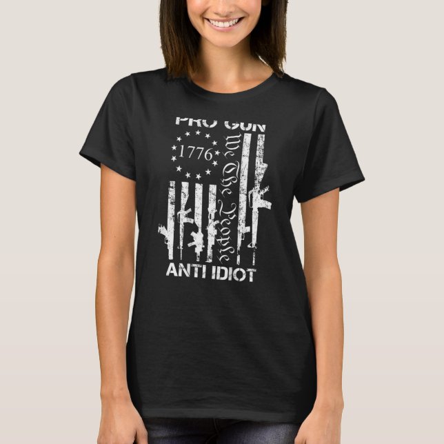 Pro Gun Anti Idiot 2nd Amendment Pro Gun USA Flag  T-Shirt (Front)