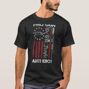 Pro Gun Anti Idiot  2nd Amendment Usa Ar15 Gun  On T-Shirt