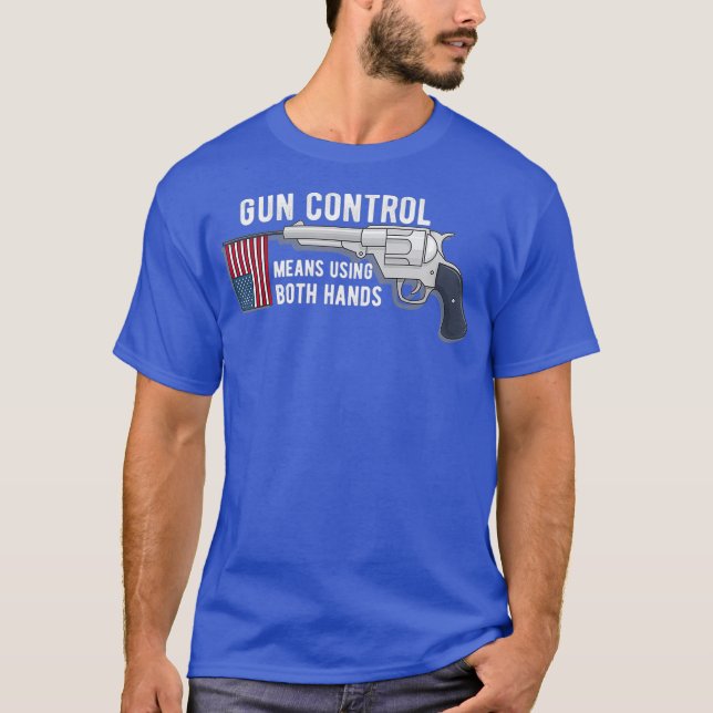 Pro Gun Rights America Gun Control 2nd Amendment T-Shirt (Front)