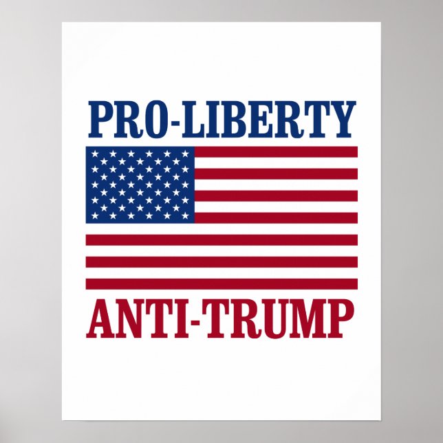 Pro-Liberty Anti-Trump - Anti-Trump - Poster (Front)