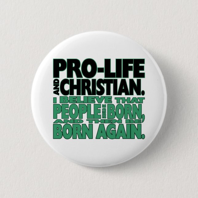 "Pro-Life and Christian" Button (Front)