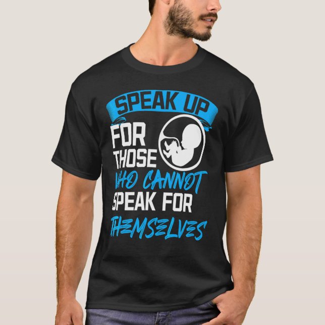 Pro Life Anti Abortion 2 T-Shirt (Front)