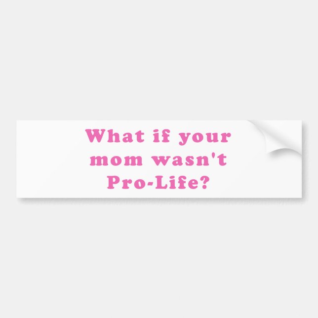 Pro Life Bumper Sticker (Front)