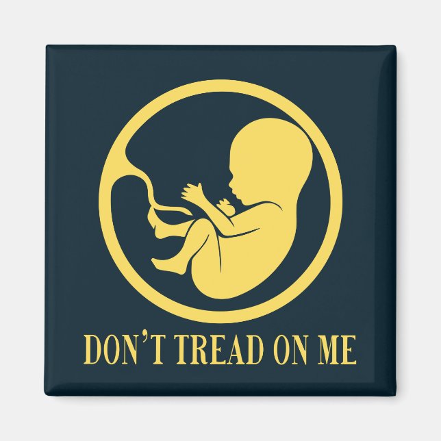 Pro Life Catholic Magnet – Don’t Tread (Front)