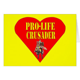 PRO LIFE CRUSADER